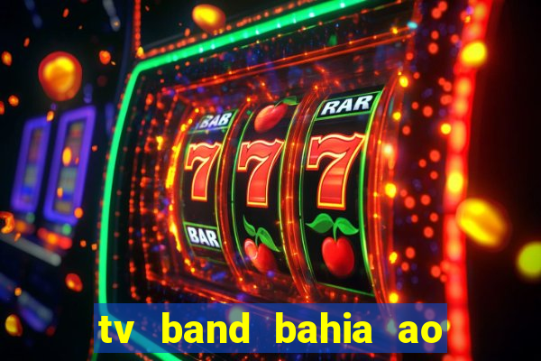 tv band bahia ao vivo online